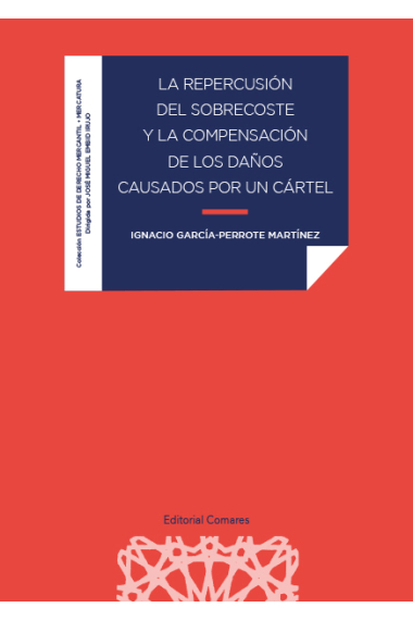 Repercursión del sobrecoste y la compensación de los daños causados por un cártel