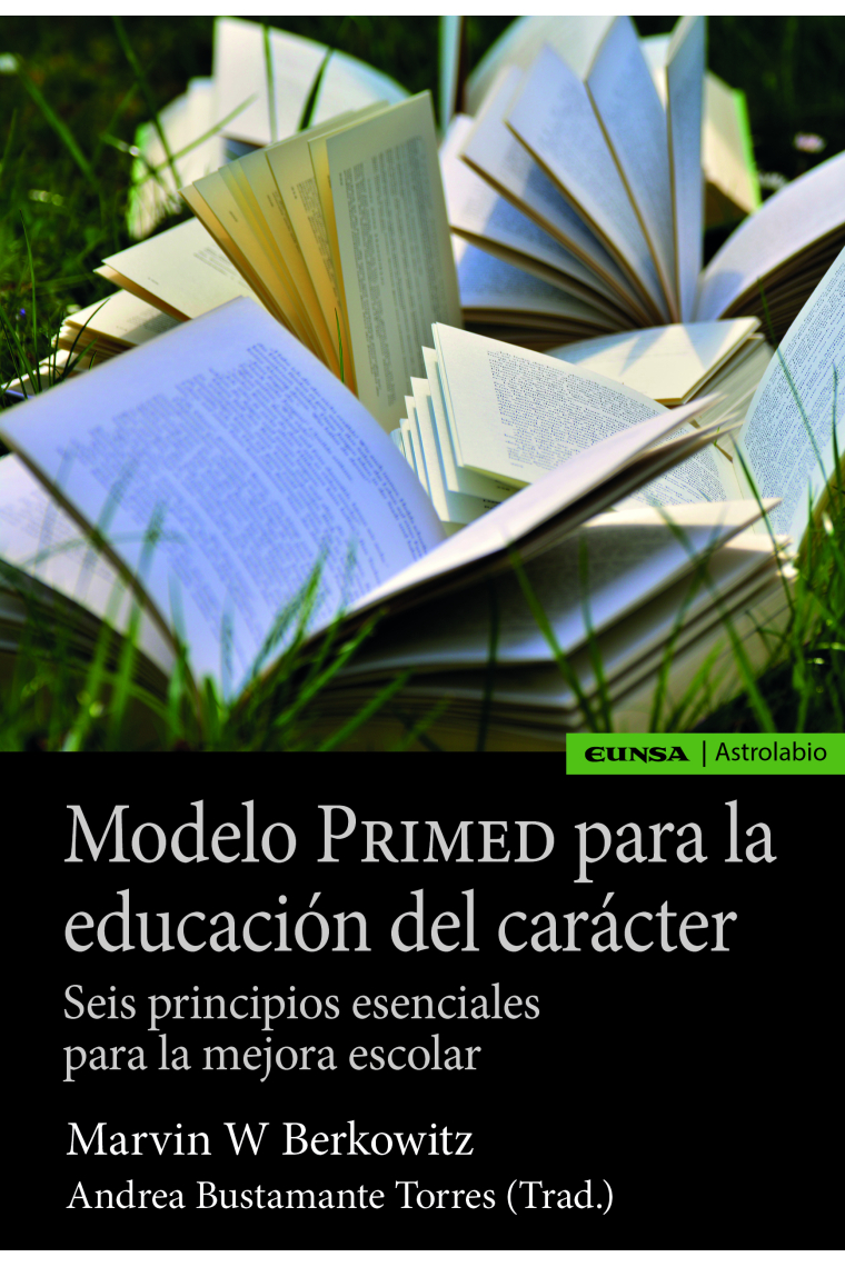 Modelo PRIMED para la educación del carácter. Seis principios esenciales para la mejora escolar