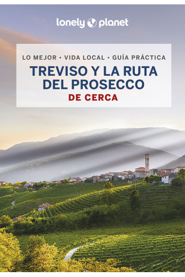 Treviso y la ruta del Prosecco (De Cerca) Lonely Planet