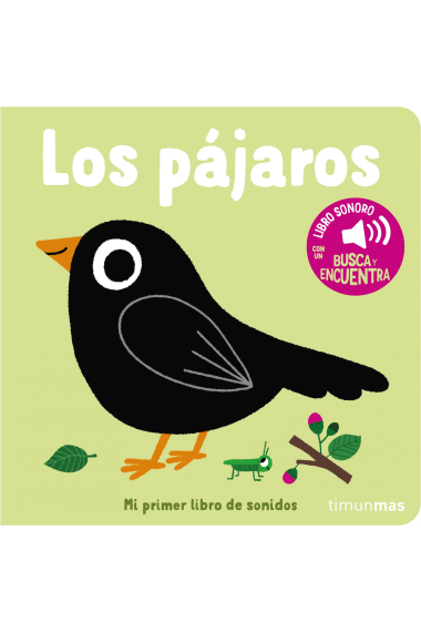 Los pájaros. Mi primer libro de sonidos