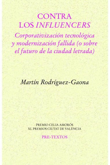 Contra los influencers: corporativización tecnológica y modernización fallida (o sobre el futuro de la ciudad letrada)