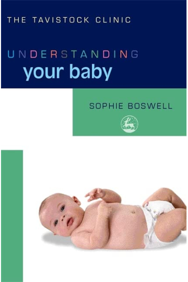 Understanding Your Baby (The Tavistock Clinic - Understanding Your Child)