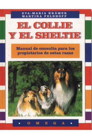 El collie y le sheltie. Manual de consulta para los propietarios de est