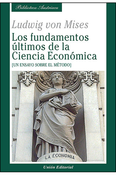 Los fundamentos últimos de la Ciencia Económica