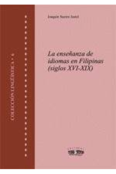 ENSEÑANZA DE IDIOMAS EN FILIPINAS, SIGLOS XVI-XIX, LA