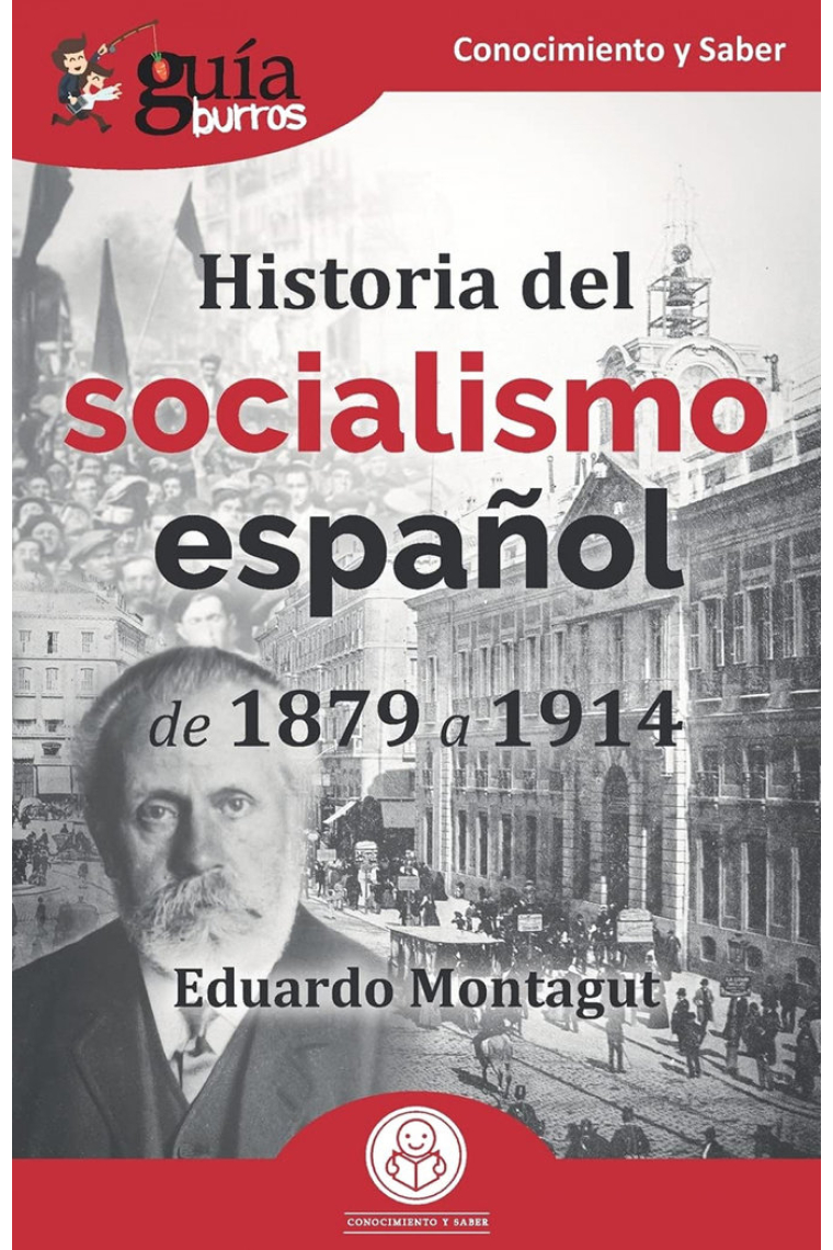 GUIABURROS HISTORIA DEL SOCIALISMO ESPAÑOL