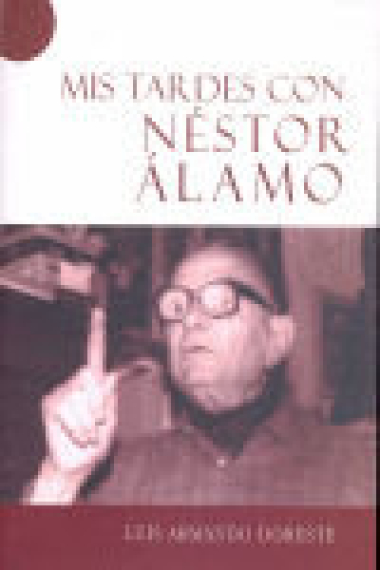 Mis tardes con Néstor Alamo