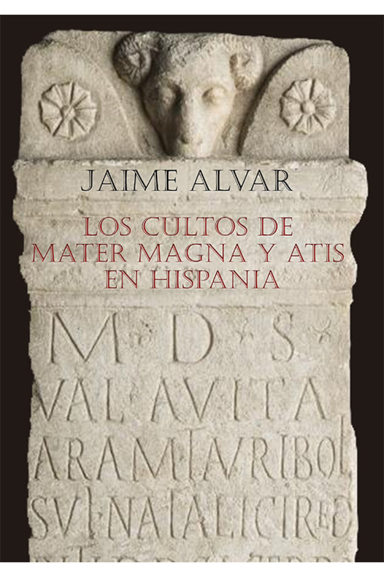 Los cultos de Mater Magna y Atis en Hispania