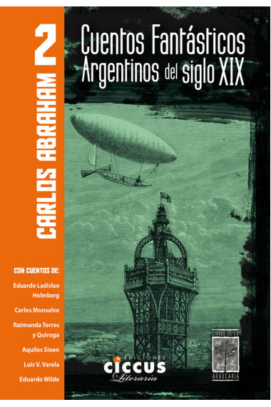 CUENTOS FANTASTICOS ARGENTINOS DEL SIGLO XIX - TOMO 2