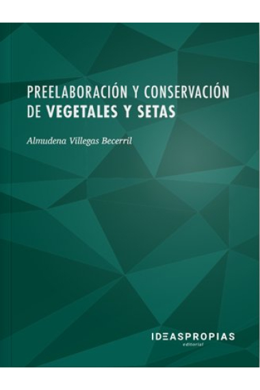 Preelaboración y conservación de vegetales y setas