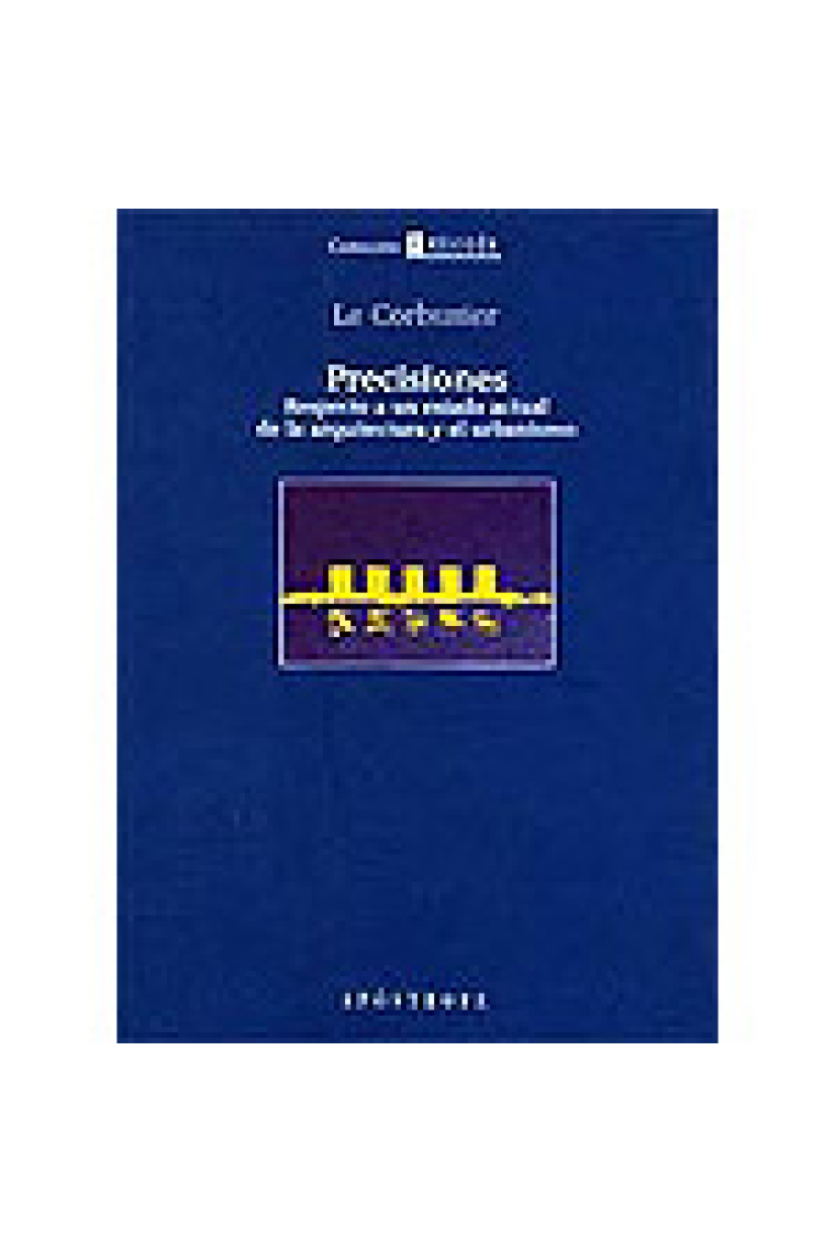 Precisiones. Respecto a un estado actual de la arquitectura y el urbanismo