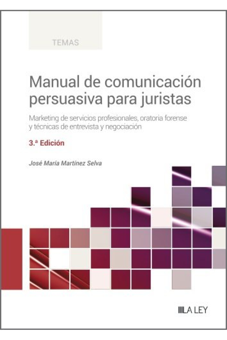 Manual de comunicación persuasiva para juristas (3ª edición)