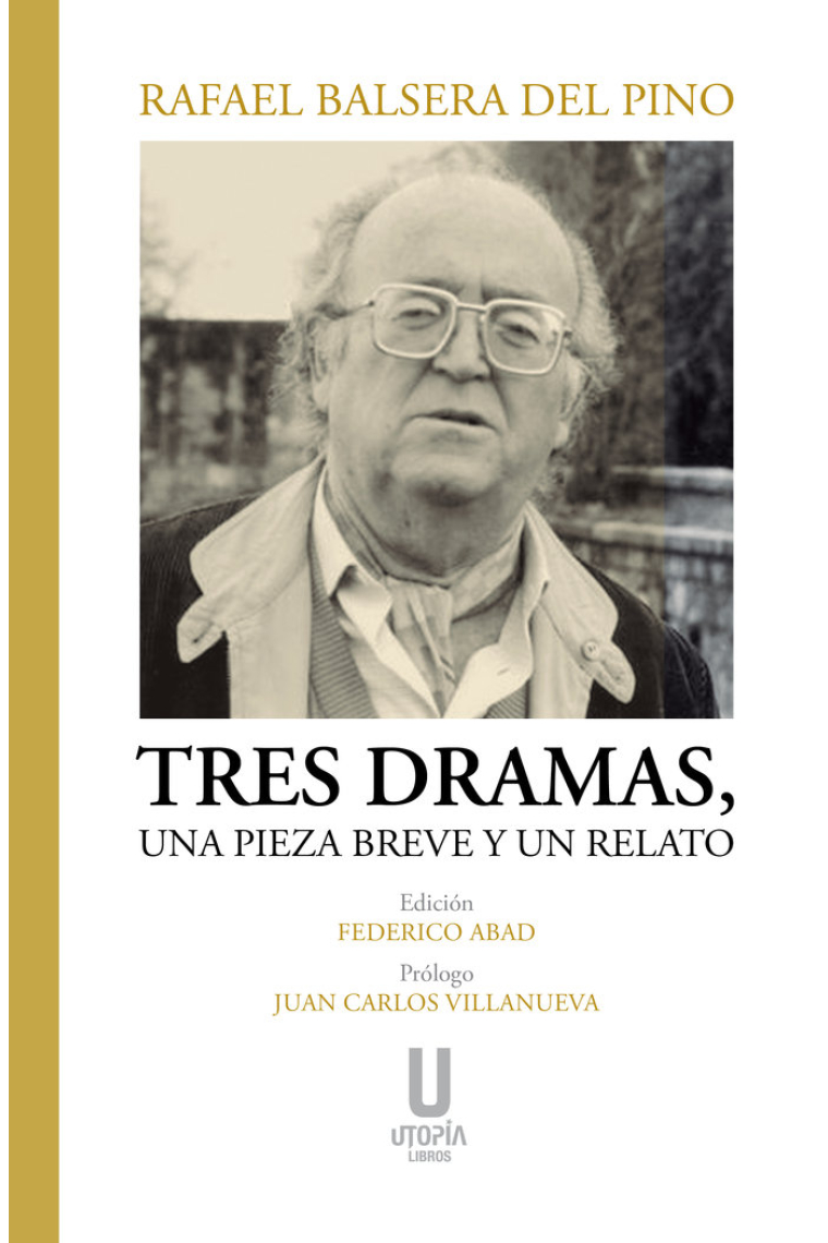 Tres dramas, una pieza breve y un relato