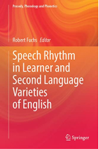 Speech Rhythm in Learner and Second Language Varieties of English (Prosody, Phonology and Phonetics)