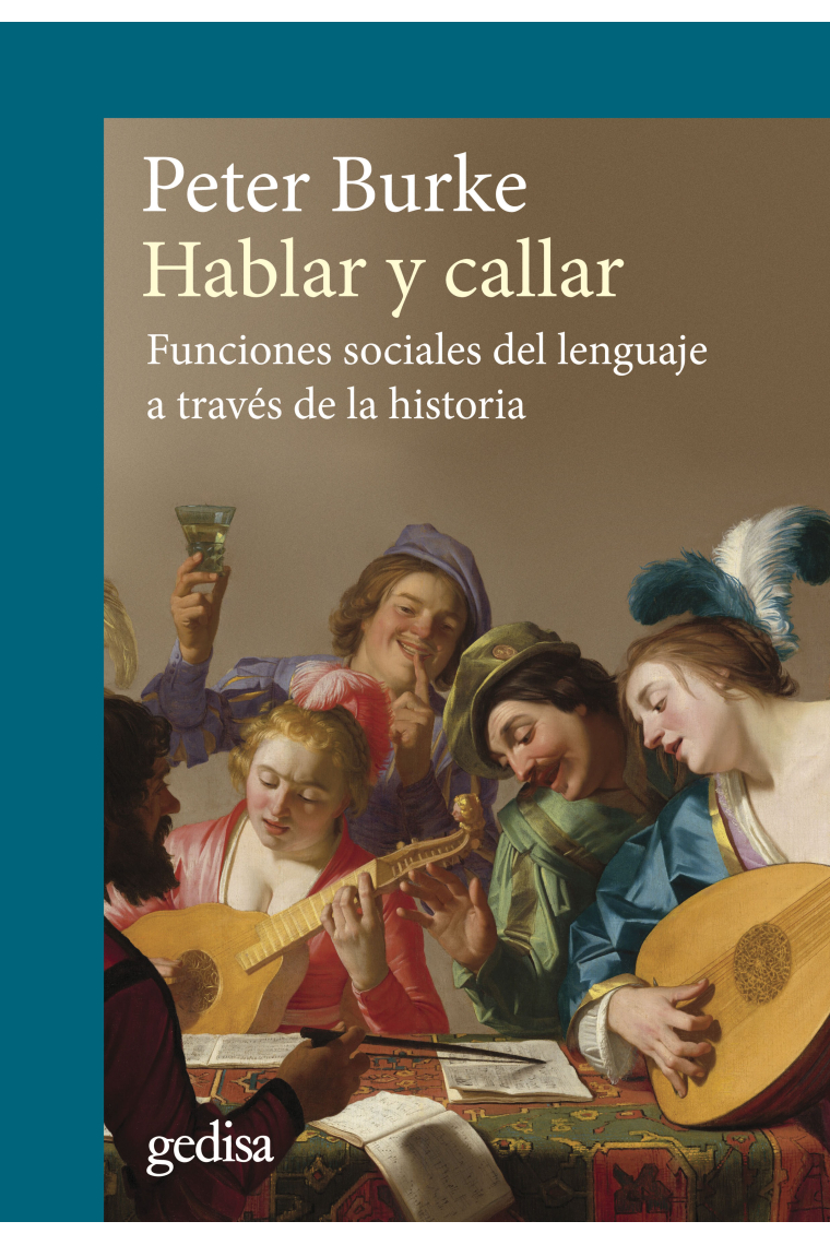 Hablar y callar. Funciones sociales del lenguaje a través de la historia