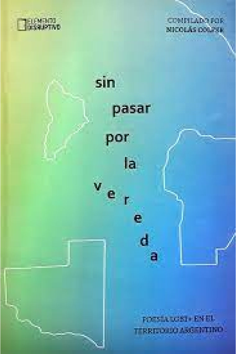 Sin pasar por la vereda: poesía LGBT  en el territorio argentino