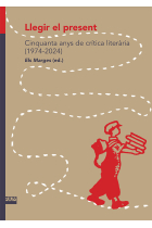 Llegir el present: cinquanta anys de crítica literària (1974-2024)