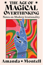 The Age Of Magical Overthinking