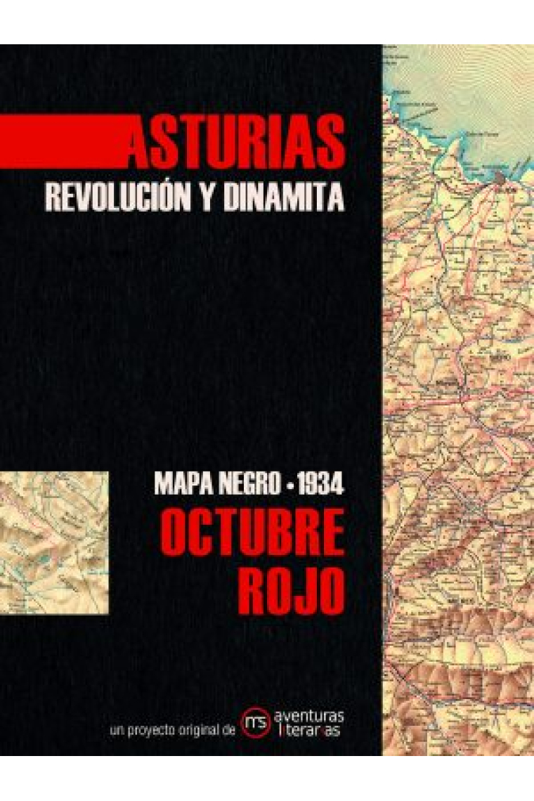 Asturias. Revolución y dinamita. Mapa negro, 1934 (Octubre rojo)