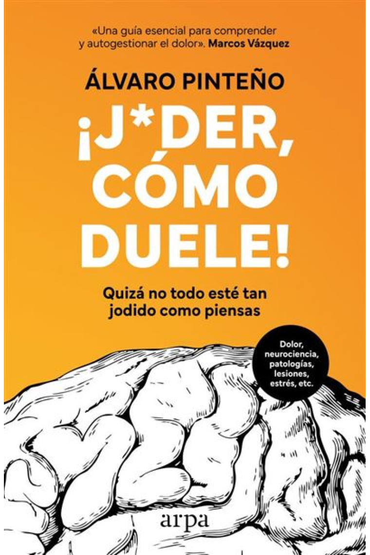 ¡Joder, cómo duele! Quizá no todo esté tan jodido como piensas