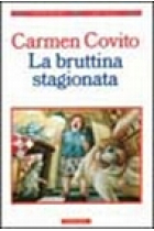 La bruttina stagionata (Premio Bancarella 1993)