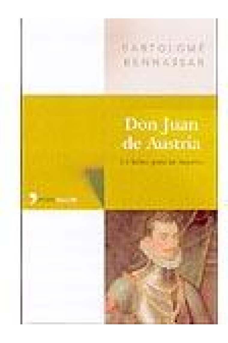 Don Juan de Austria, Un héroe para un imperio