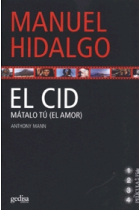 El Cid. Mátalo tú (el amor)