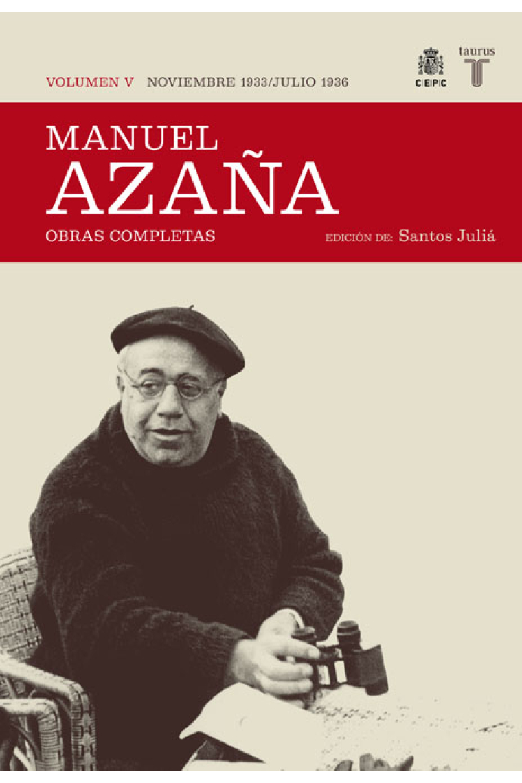 Manuel Azaña. Obras completas. Vol.5: Noviembree de 1933- Julio de 1936