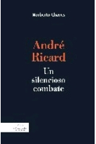 André Ricard. Un silencioso combate