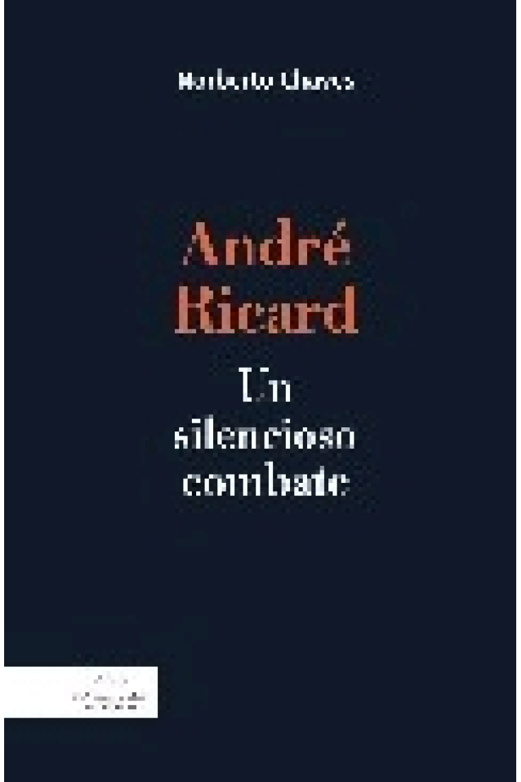 André Ricard. Un silencioso combate