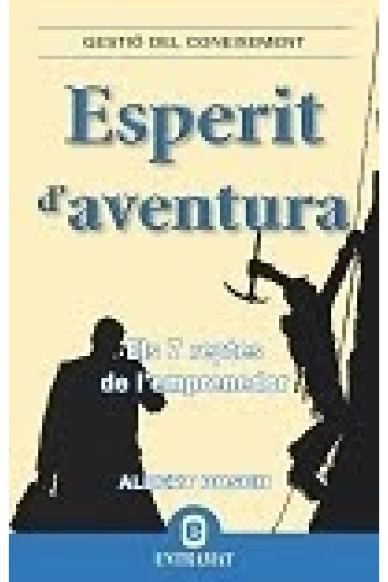 Esperit d' aventura. Els 7 reptes de l' emprenedor