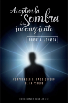 Acepta la sombra de tu inconsciente