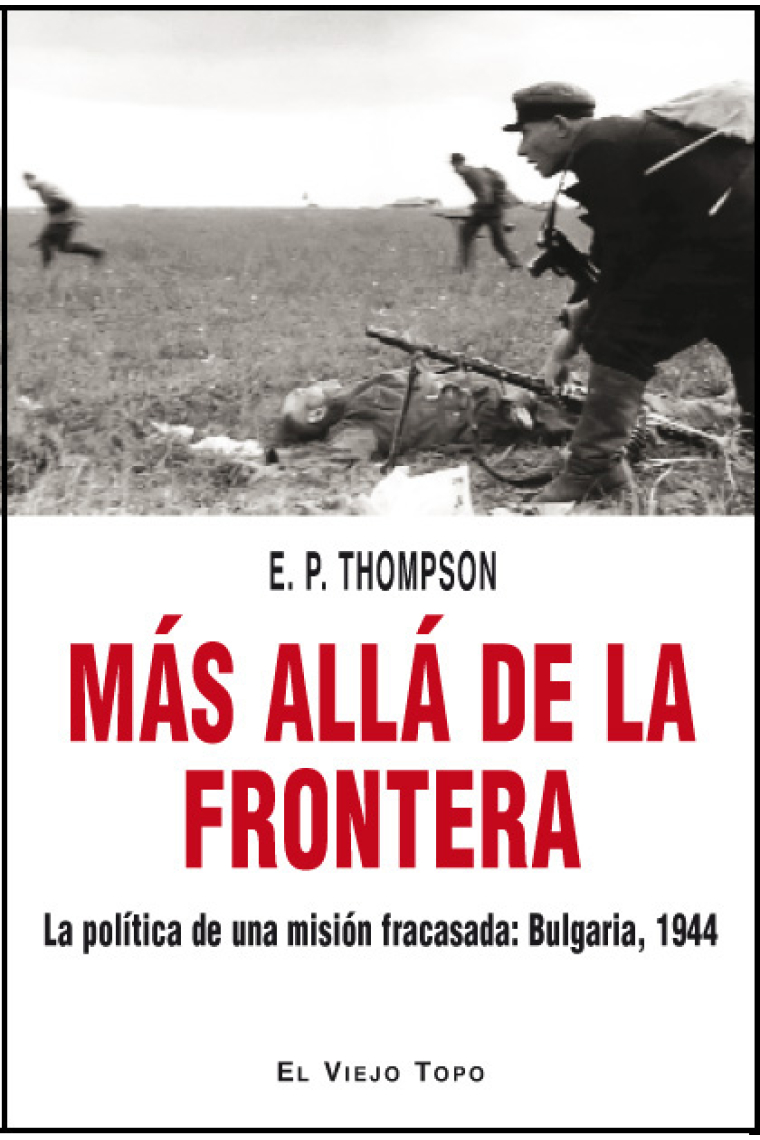 Más allá de la frontera. La política de una misión fracasada