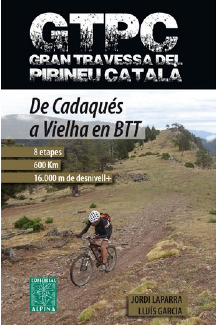 GTPC: gran travessa del Pirineu català. De Cadaqués a Vielha en BTT (2 vols. en estoig)