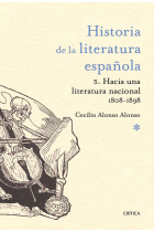 Historia de la literatura española, 5: Hacia una literatura nacional (1800-1900)