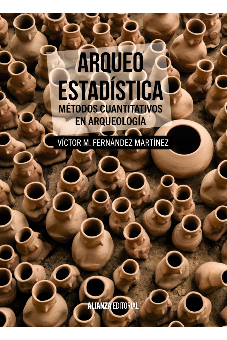 Arqueo-Estadística. Métodos cuantitativos en Arqueología