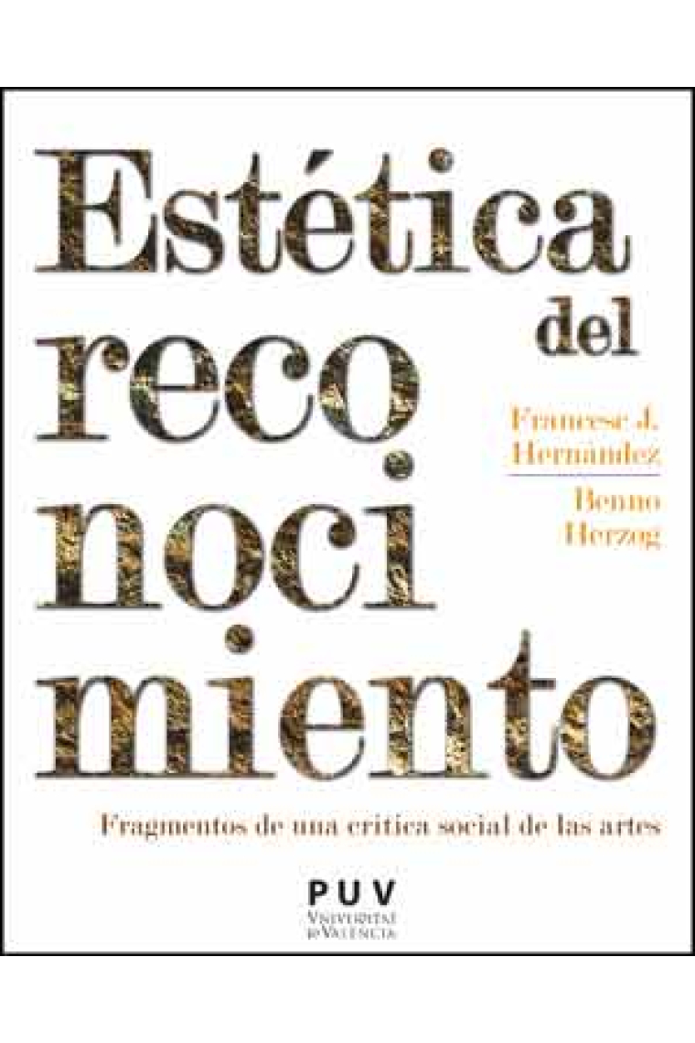 Estética del reconocimiento: fragmentos de una crítica social de las artes