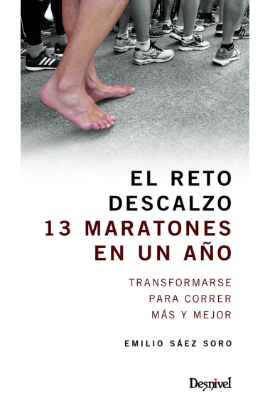 El reto descalzo. Transformarse para correr más y mejor