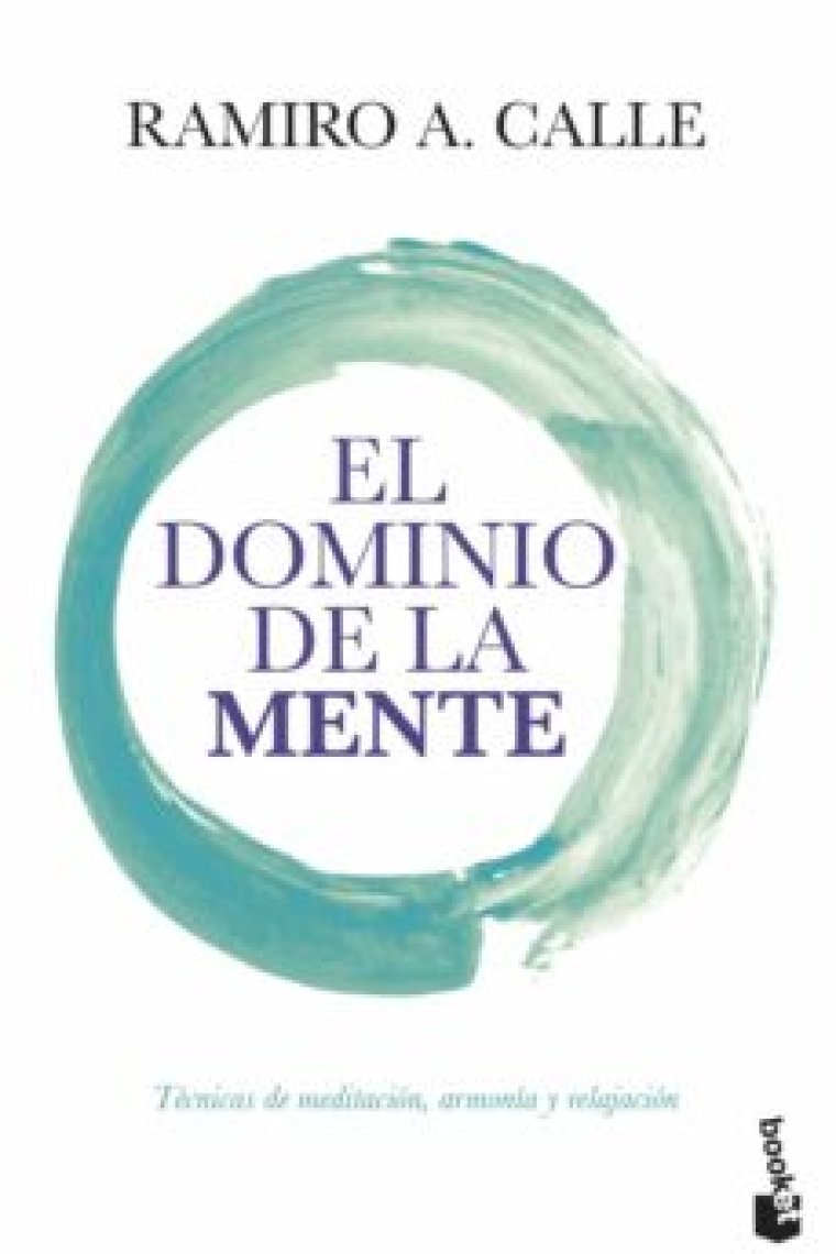 El dominio de la mente.Técnicas de meditación,armonía y relajación.