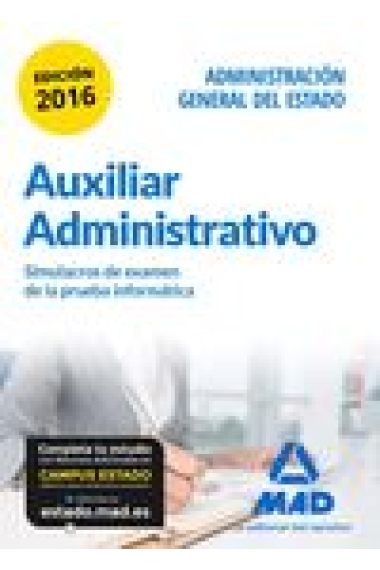 Auxiliar Administrativo de la Administración General del Estado. Simulacros de examen de la prueba informática