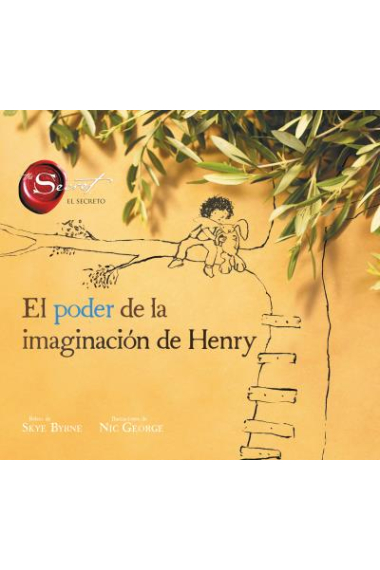 El poder de la imaginación de Henry (El secreto para niños)