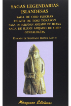 Sagas legendarias islandesas: Saga de Odd Flechas / Relato de Toki Tókason / Saga de Hálfdan / Saga de Illugu / Genealogías