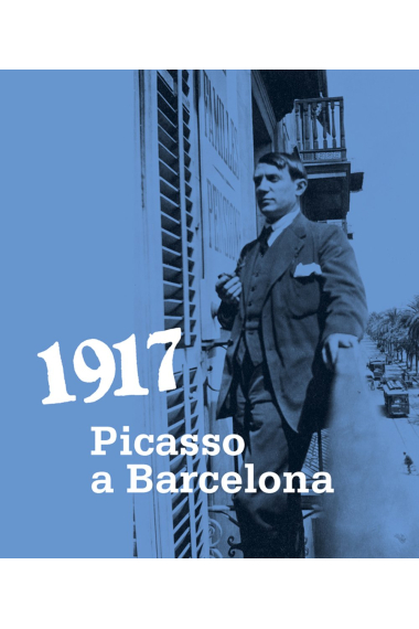 1917. Picasso a Barcelona