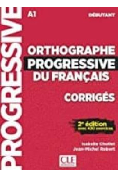 Orthographe Progressive Débutant. Corrigés