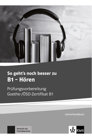 So geht's noch besser zu B1 - Hören - Lehrerhandbuch