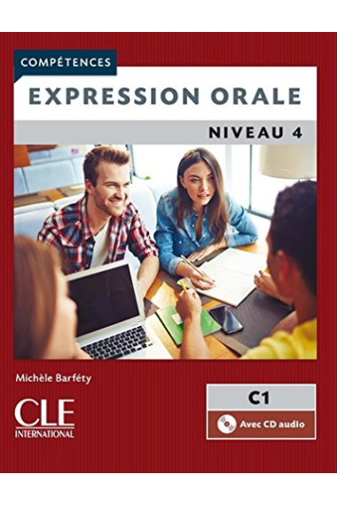 Expression Orale 4 Niveau C1 - 2ème édition, livre + cd audio