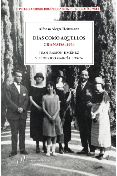 Días como aquellos (Granada, 1924): Juan Ramón Jiménez y Federico García Lorca