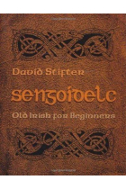 Sengoidelc: Old Irish For Beginners (Irish Studies)