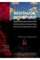 Meditación, Bienestar y Salud. Aportaciones de La Neurociencia contemplativa al equilibrio Mental y Al Autoconocimiento