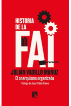 Historia de la FAI. El anarquismo organizado